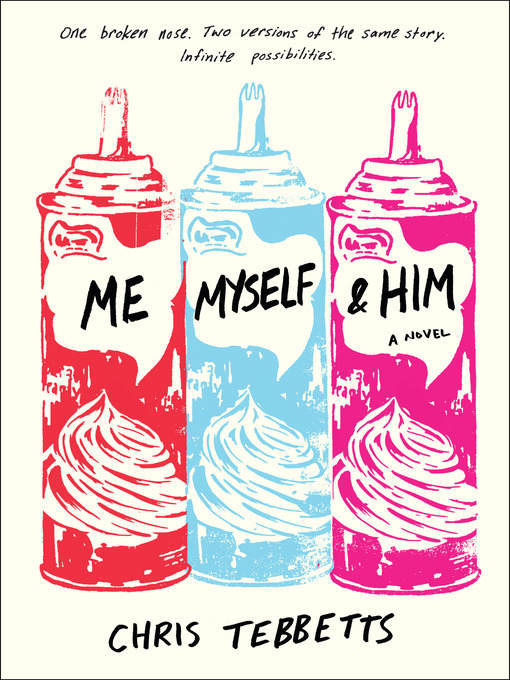 Title details for Me Myself & Him by Chris Tebbetts - Wait list